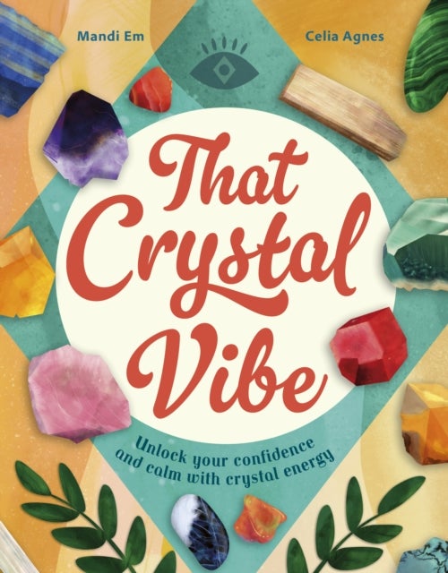 That Crystal Vibe - Unlock your confidence and calm with crystal energy