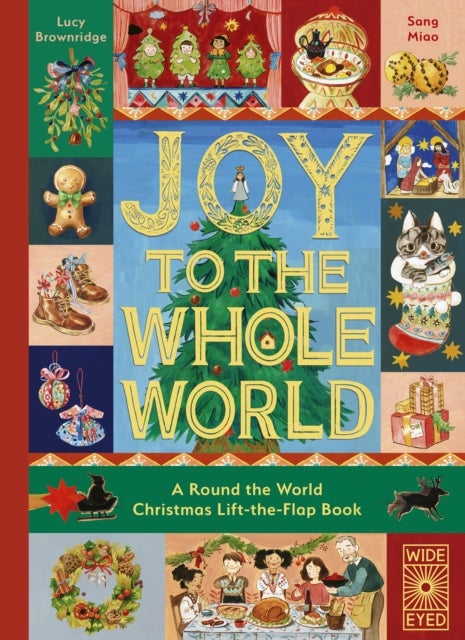Joy to the Whole World! - A Round the World Christmas Lift-the-Flap Book