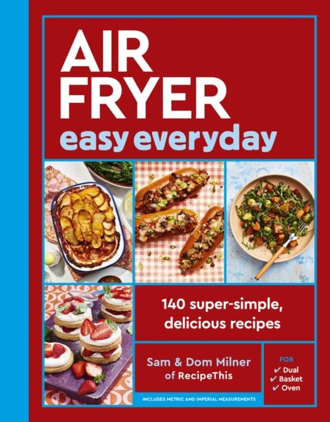 Air Fryer Easy Everyday - 140 super-simple, delicious recipes