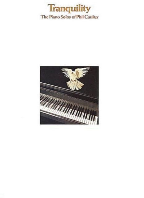 Tranquillity - The Piano Solos of Phil Coulter