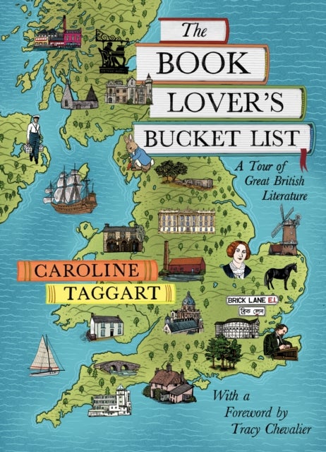 The Book Lover's Bucket List - A Tour of Great British Literature