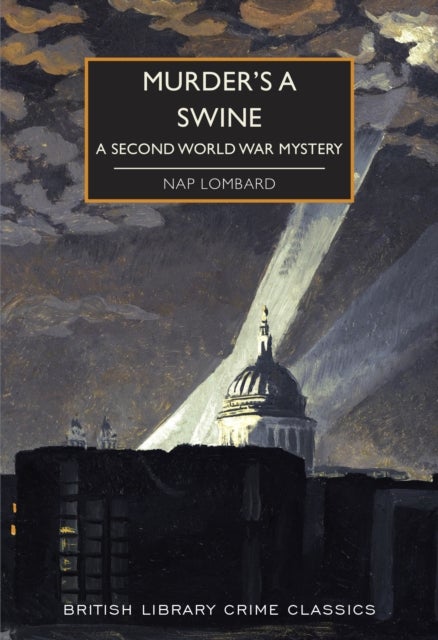 Murder's a Swine - A Second World War Mystery