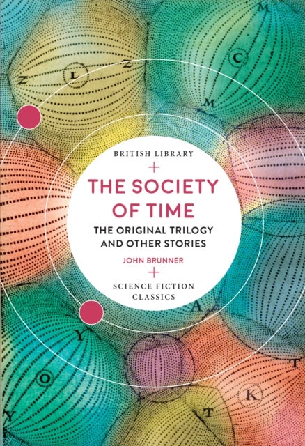 The Society of Time - The Original Trilogy and Other Stories
