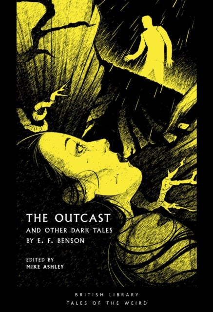 The Outcast - and Other Dark Tales by E F Benson