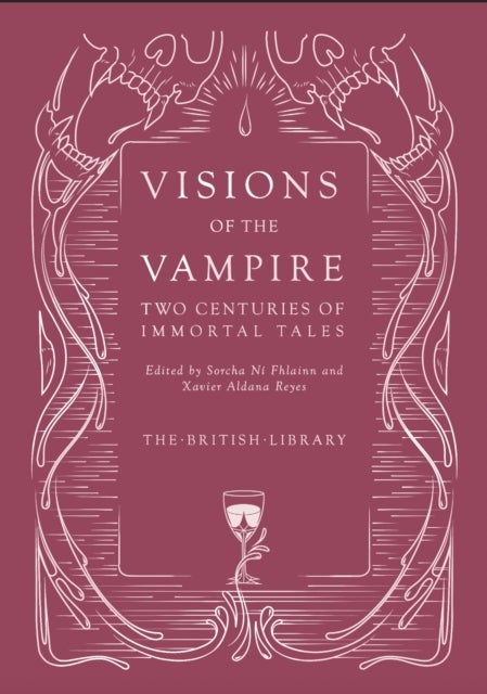 Visions of the Vampire - Two Centuries of Immortal Tales