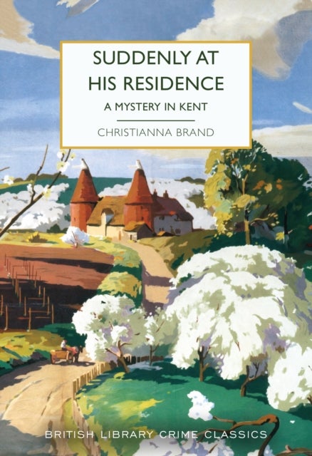 Suddenly at His Residence - A Mystery in Kent