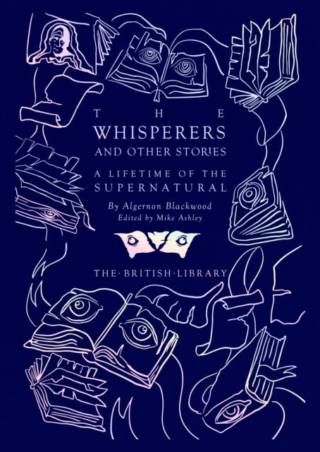 The Whisperers and Other Stories - A Lifetime of the Supernatural