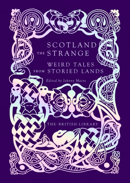 Scotland the Strange - Weird Tales from Storied Lands