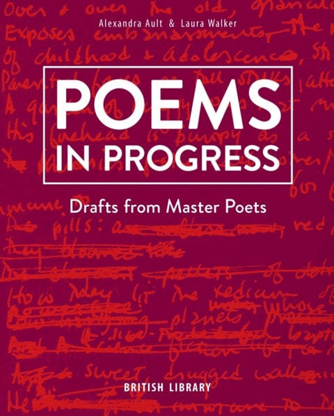 Poems in Progress - Drafts from Master Poets