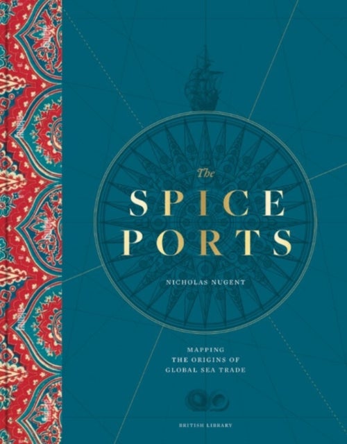 The Spice Ports - Mapping the Origins of Global Sea Trade