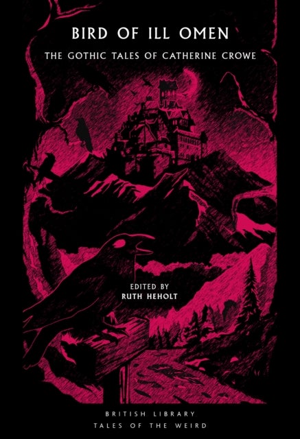Bird of Ill Omen - The Gothic Tales of Catherine Crowe