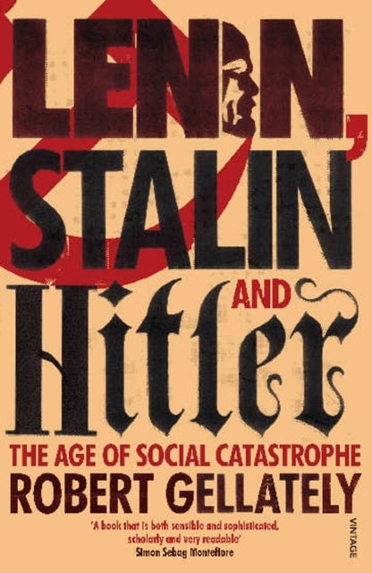 Lenin, Stalin and Hitler - The Age of Social Catastrophe