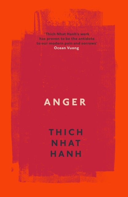Anger - Buddhist Wisdom for Cooling the Flames