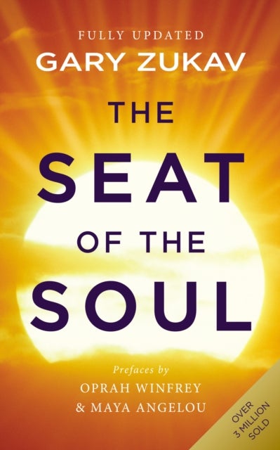 The Seat of the Soul - An Inspiring Vision of Humanity's Spiritual Destiny
