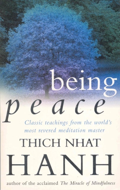 Being Peace - Classic teachings from the world's most revered meditation master