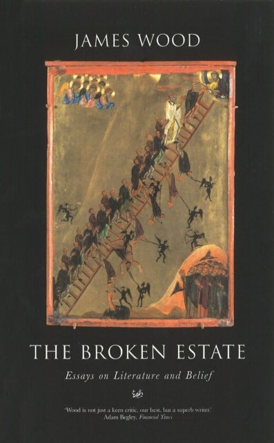 The Broken Estate - Essays on Literature and Belief
