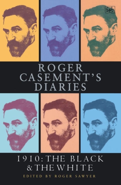 Roger Casement's Diaries - 1910:The Black and the White