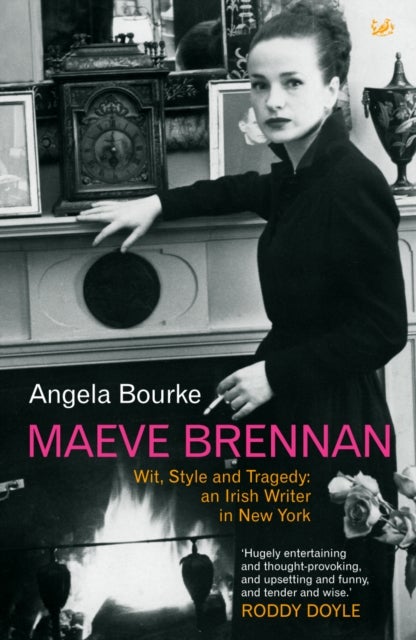 Maeve Brennan - Wit, Style and Tragedy: An Irish Writer in New York