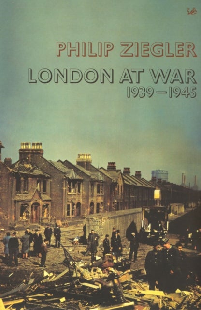 London At War - 1939 - 1945