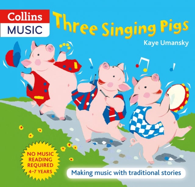 Three Singing Pigs - Making Music with Traditional Stories