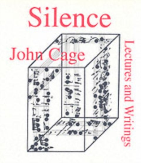 Silence - Lectures and Writings