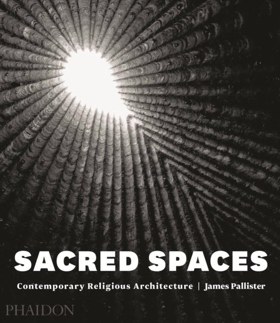 Sacred Spaces - Contemporary Religious Architecture