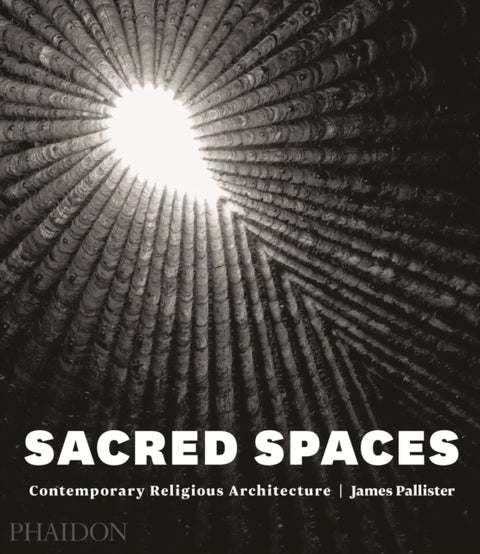Sacred Spaces - Contemporary Religious Architecture