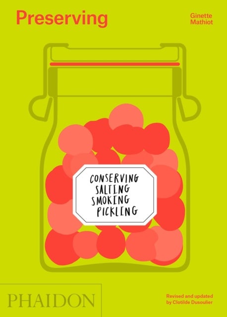 Preserving - Conserving, Salting, Smoking, Pickling