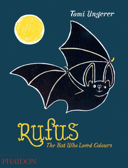 Rufus - The Bat Who Loved Colours