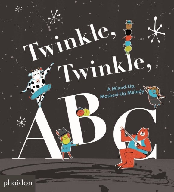 Twinkle, Twinkle, ABC - A Mixed-up, Mashed-up Melody