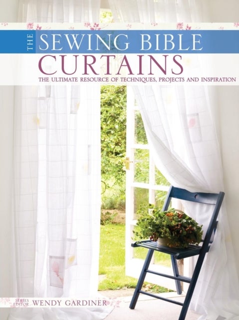 Curtains - The Ultimate Resource of Techniques, Designs and Inspiration