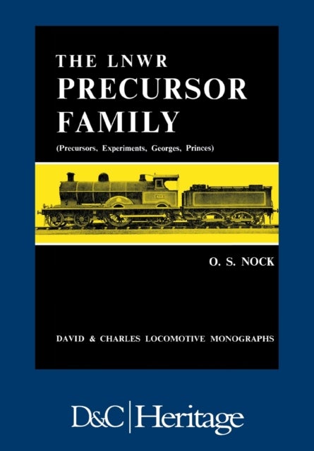 London and North Western Railway Precursor Family - Precursors, Experiments, Georges, Princes