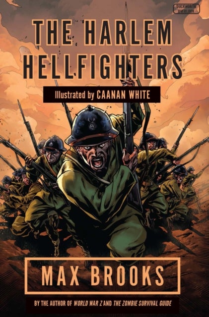 Harlem Hellfighters - The extraordinary story of the legendary black regiment of World War I