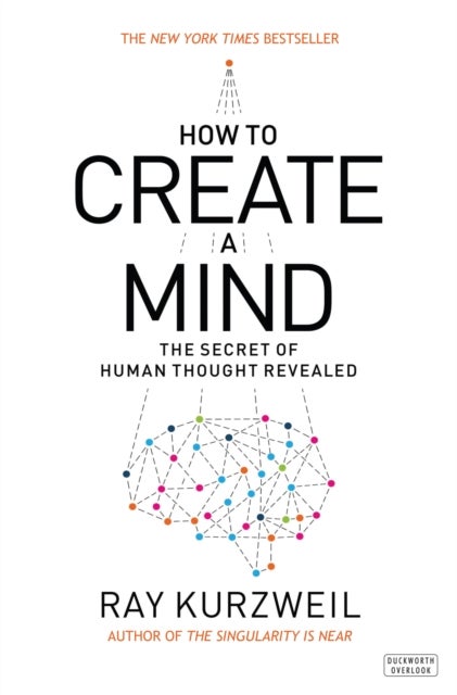 How to Create a Mind - The Secret of Human Thought Revealed