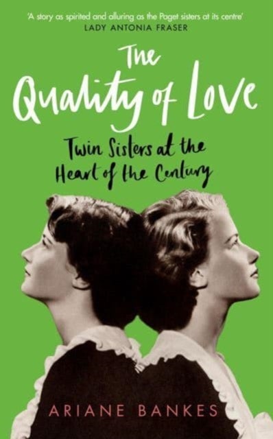 The Quality of Love - Twin Sisters at the Heart of the Century
