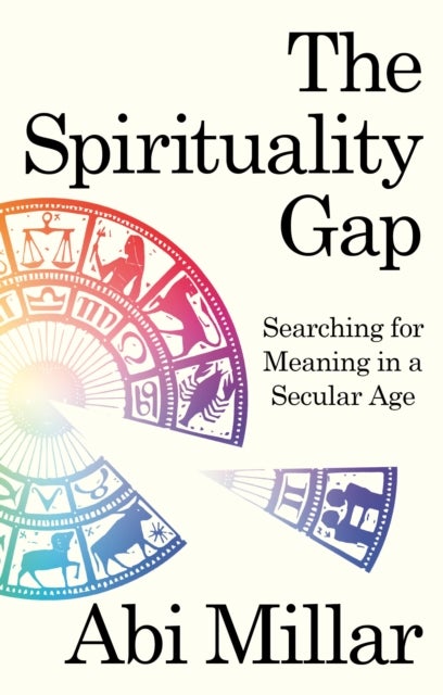 The Spirituality Gap - Searching for Meaning in a Secular Age