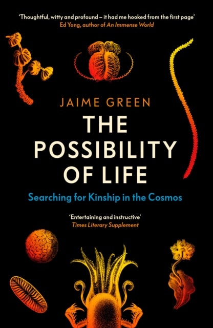 The Possibility of Life - Searching for Kinship in the Cosmos