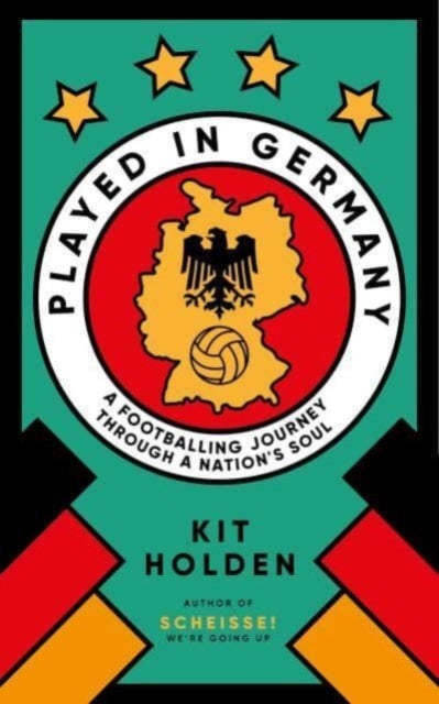 Played in Germany - A Footballing Journey Through a Nation's Soul