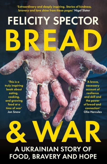 Bread and War - A Ukrainian Story of Food, Bravery and Hope