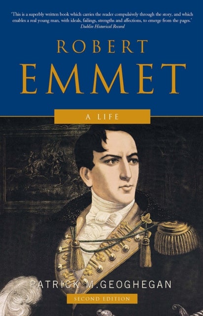 Robert Emmet - A Life
