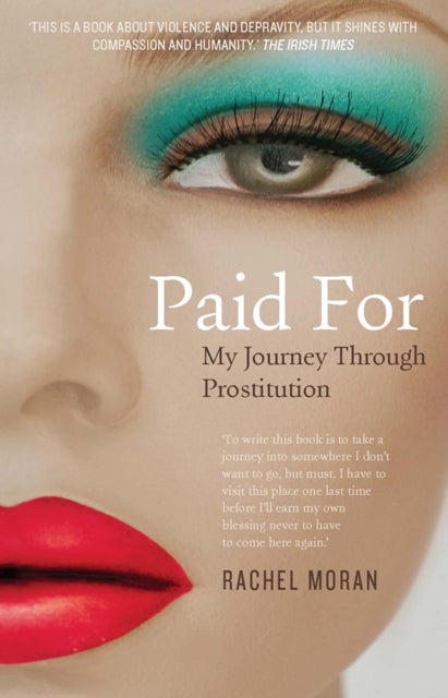 Paid For - My Journey Through Prostitution