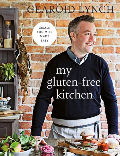My Gluten-free Kitchen - Meals You Miss Made Easy