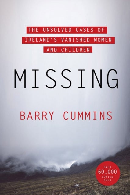 Missing - The Unsolved Cases of Ireland’s Vanished Women and Children