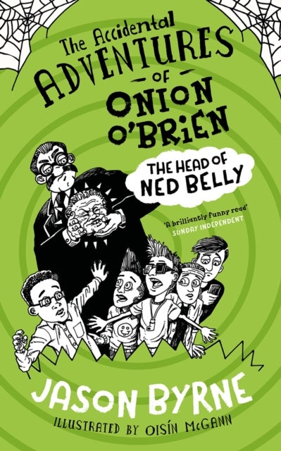 The Accidental Adventures of Onion O'Brien - The Head of Ned Belly