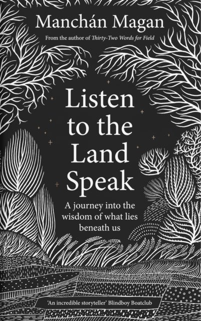 Listen to the Land Speak - A journey into the wisdom of what lies beneath us