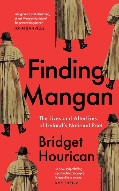 Finding Mangan - The many lives and afterlives of James Clarence Mangan