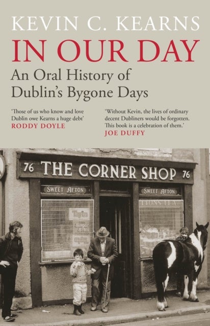 In Our Day - An Oral History of Dublin’s Bygone Days