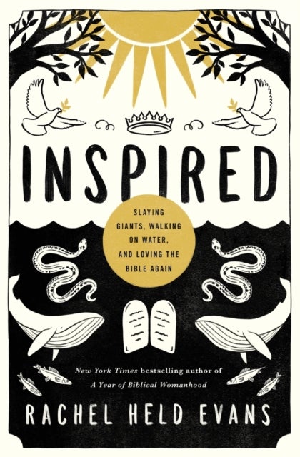Inspired - Slaying Giants, Walking on Water, and Loving the Bible Again