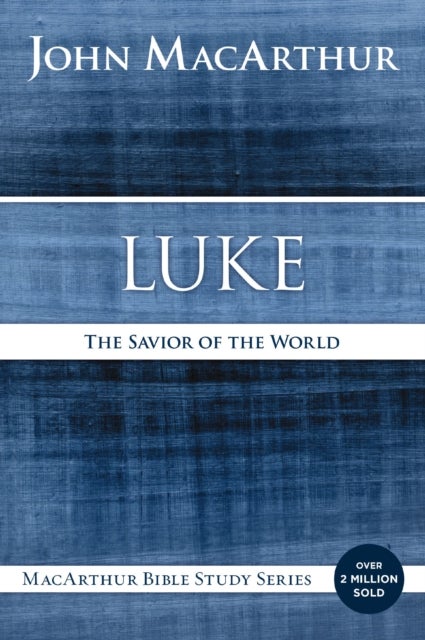 Luke - The Savior of the World