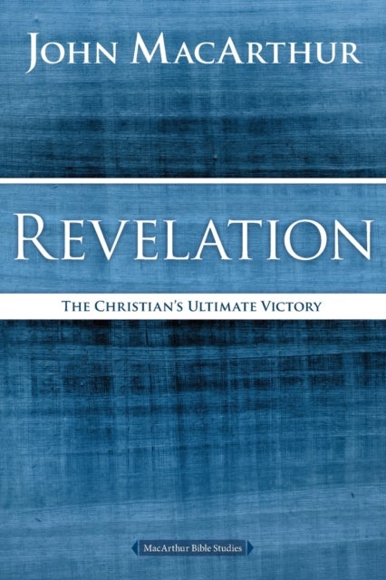 Revelation - The Christian's Ultimate Victory